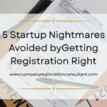 5 Startup Nightmares Avoided by Getting Registration Right