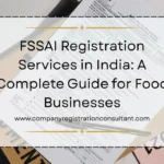 FSSAI Registration Services in India: A Complete Guide for Food Businesses